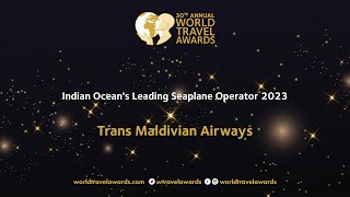 Trans Maldivian Airways - Indian Ocean's Leading Seaplane Operator 2023