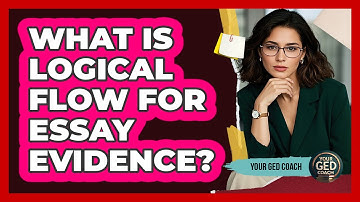 What Is Logical Flow For Essay Evidence?