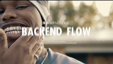 Backend Lock - Backend Flow (Official Video)
