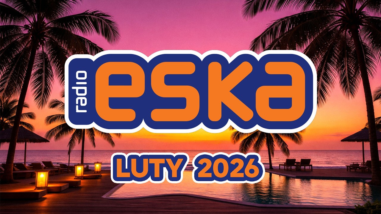 ESKA Hity na Czasie 🎧 Luty 2026 – oficjalny mix Radia ESKA #2