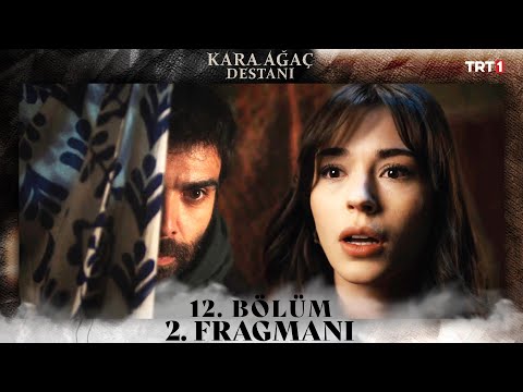 Kara Ağaç Destanı 12. Bölüm 2. Fragmanı @trt1