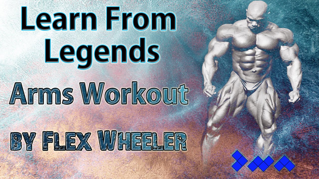 Learn From Legends Flex Wheeler Arms Workout Road to the Mr