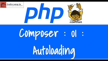 Php  : 47 : Composer ( Class Autoloading ) - 01