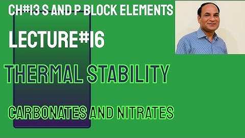 Lec#16|Thermal Stability Of Carbonates& Nitrates of Alkaline Earth Metals (iiA group)Ch#13|Class12