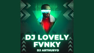 DJ LOVELY FVNKY