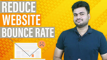 5 Ways To Decrease Your Website Bounce Rate