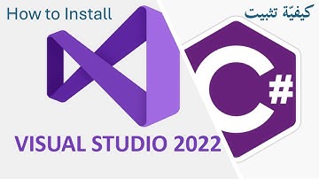How to download and Install Visual Studio 2022 | كيفية تنزيل وتثبيت فيجوال ستديو 2022
