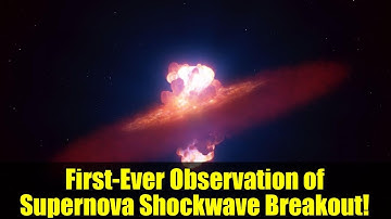 First-Ever Observation of Supernova Shockwave Breakout!