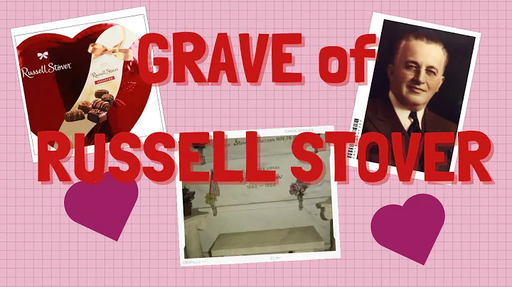 Tomb of Russell Stover: Candy Giant and Co-Creator...