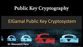 ElGamal Public Key Cryptosystem