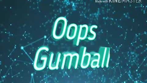 Intro Cho Anh Oops Gumball