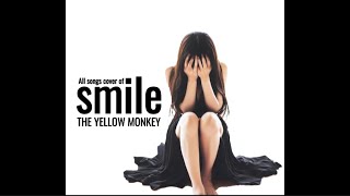 【全曲再生動画】名盤アルバム「smile」THE YELLOW MONKEY【女性カバー】