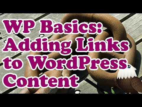 Wordpress Basics: Adding Links within content tutorial