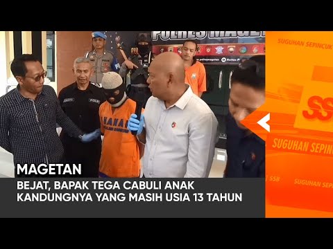 MAGETAN - Bejat, Bapak Tega Cabuli Anak Kandungnya Yang Masih Usia 13 Tahun