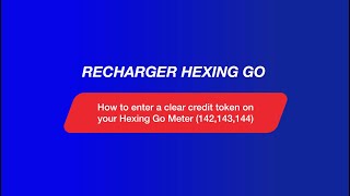 How to enter a clear credit token on your Hexing Go Meter (142,143,144)