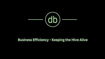 Business Efficiency - Keeping the Hive Alive