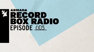 Thumbnail Armada Record Box Radio Episode 003