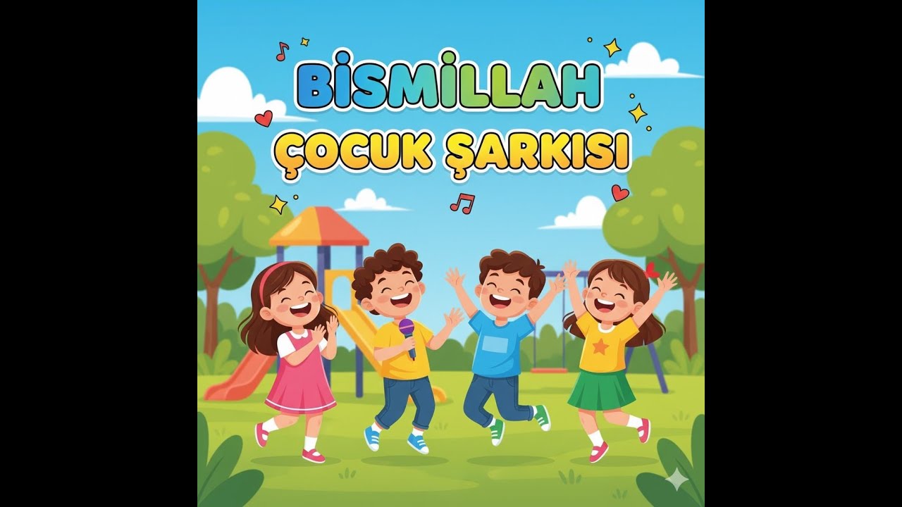 BİSMİLLAH ÇOCUK ŞARKISI | Her İşin Başında Bismillah Şarkısı