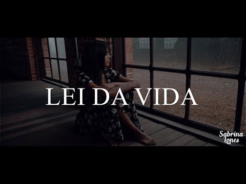 Sabrina Lopes - Lei Da Vida (Clipe)