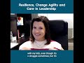 Resilience, Change Agility and Care in Leadership - Kristi Owens