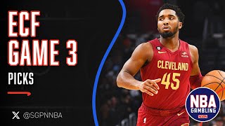 Knicks vs. Cavaliers Game 3 Picks - 5/23/26 | NBA Bets, Player Props and Predictions