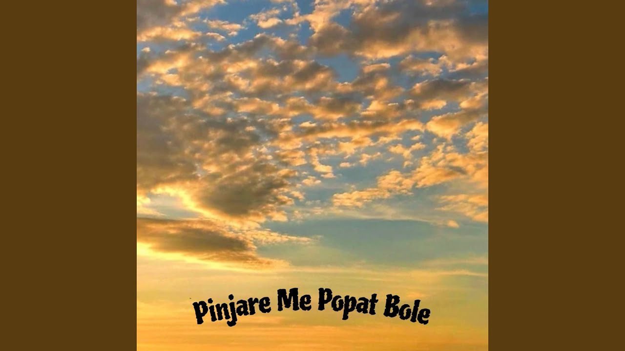 Pinjare Me Popat Bole