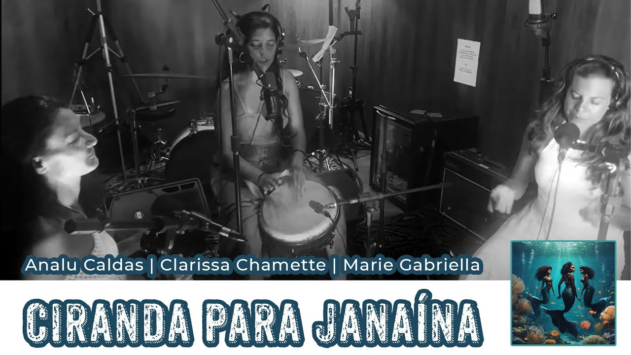 CIRANDA PARA JANAÍNA | Analu Caldas | Marie Gabriella | Clarissa Chamette