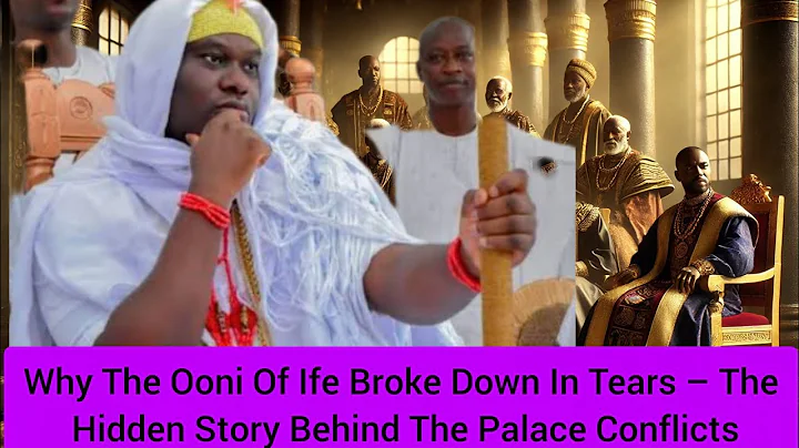 Why The Ooni Of Ife Broke Down In Tears – The Hidden Story Behind The Palace Conflicts