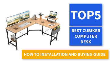 TOP 5 BEST CUBIKER COMPUTER DESK  -  HOW TO INSTALLATION AND BUYING GUIDE  2021