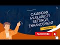 February 2024 - Calendar Availability Settings Enhancement: Set 24HR &amp; Cross Days