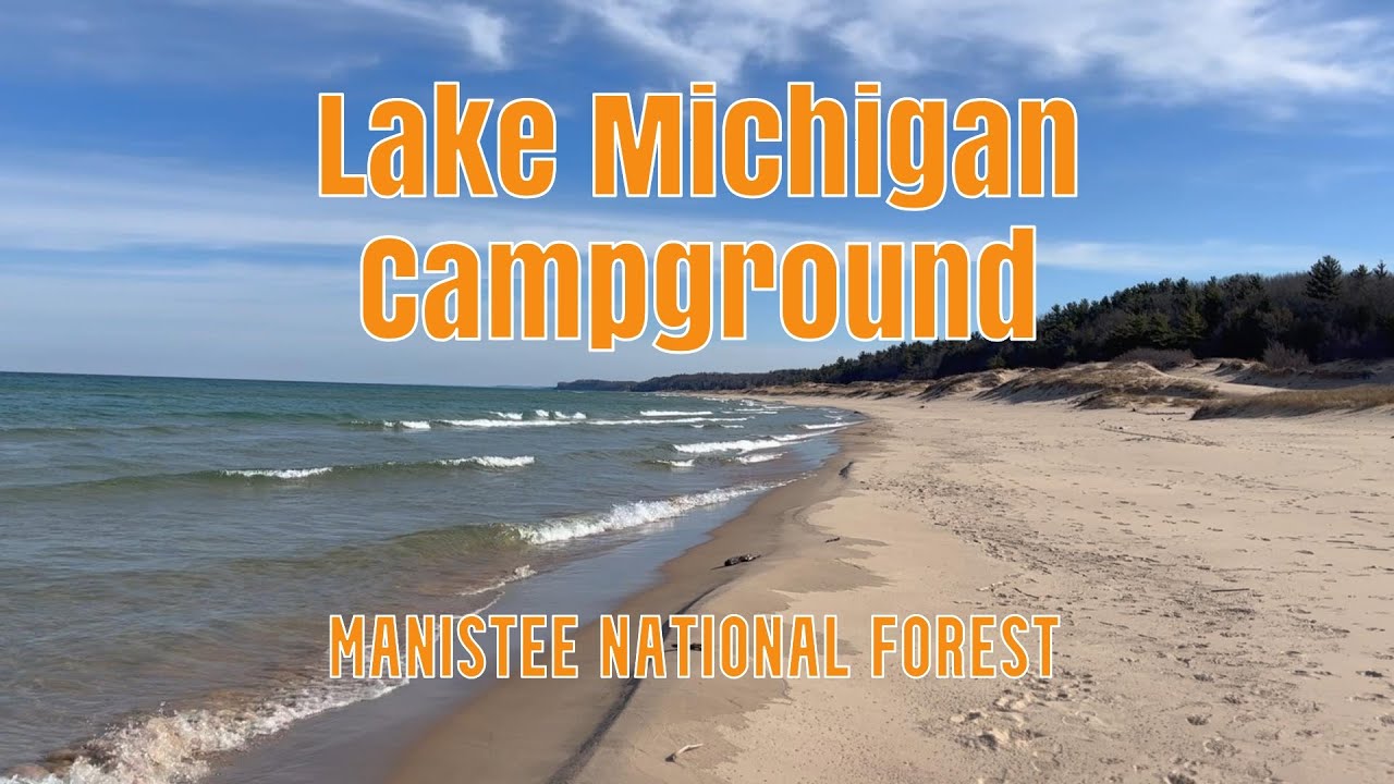 Lake Michigan Campground - Manistee National Forest // Nordhouse Dunes Wilderness