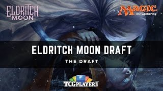 [MTG] Eldritch  Moon Draft | The Draft