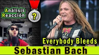 Everybody Bleeds SEBASTIAN BACH o SkidRow? Cuál es MEJOR? 🏆REACTION