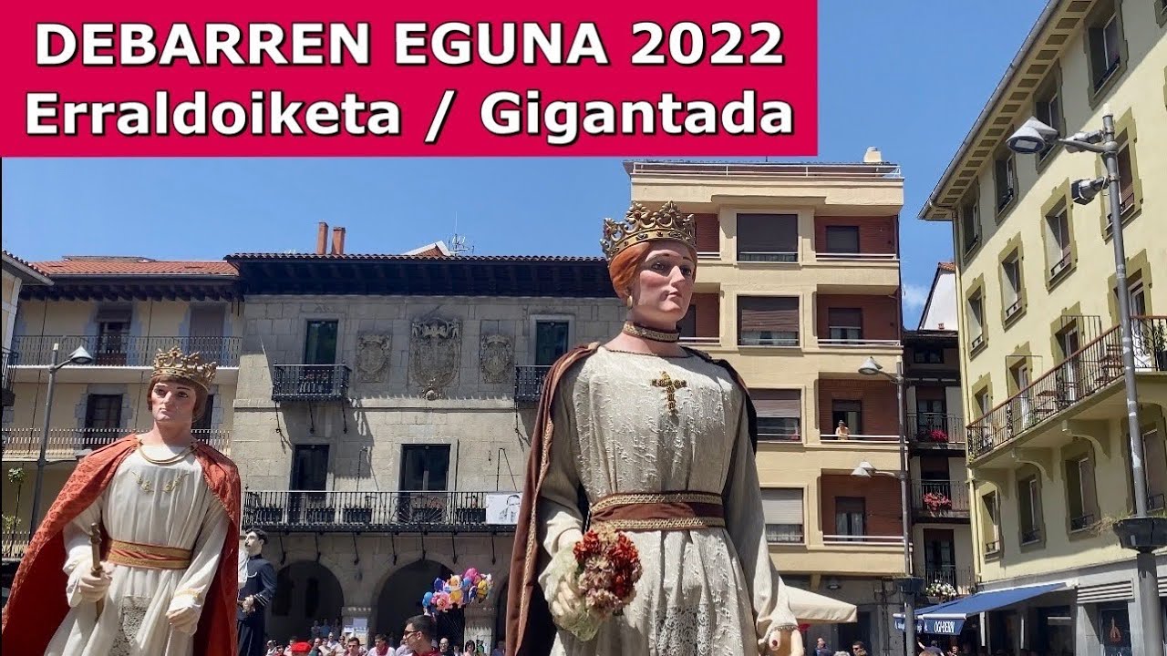 DEBARREN EGUNA 2022 (Erraldoiketa - Gigantada)