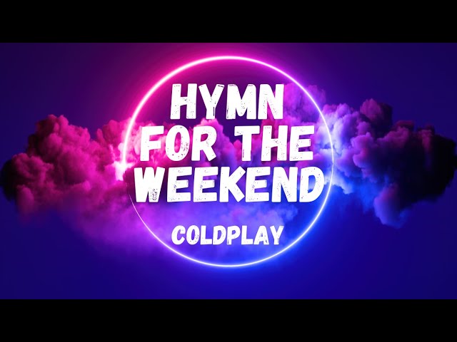 COLDPLAY - Hymn for the Weekend (Seeb Remix)(Lyrics)