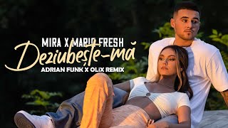 MIRA X Mario Fresh - Deziubeste-ma (Adrian Funk X OLiX Remix)