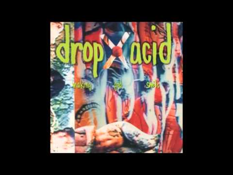Drop Acid — DROP ACID - MAKING GOD SMILE "BLUESY" Kevin 7 Seconds