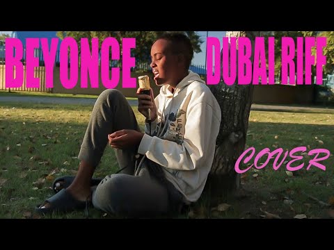 Beyoncé Dubai riff [song cover] - YouTube