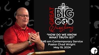 Great Big God Questions: How Do We Know What the Truth Is? | Pentecost | Contemporary Service