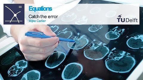 Solving Inequalities - Catch the Error - Equations - Pre-university Calculus - TU Delft