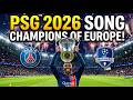 PSG Song 2026 Paris Saint Germain 