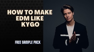 How to make EDM like kygo | How to make EDM music | Free sample pack | free sample pack download