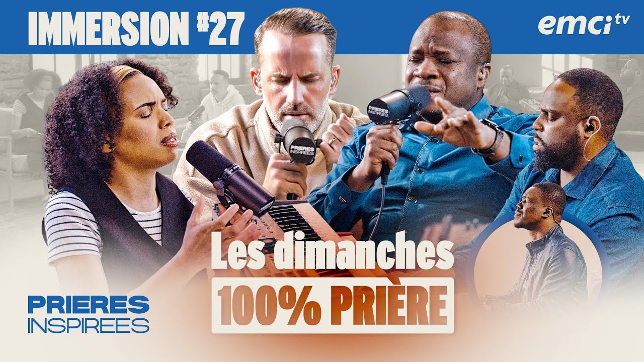 100% PRIÈRE - dimanche 1 juin - Prières inspirées - Mohammed Sanogo