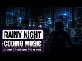 Rainy Night Coding Music 🌧️ | Deep Focus for Programmers (No Lyrics)