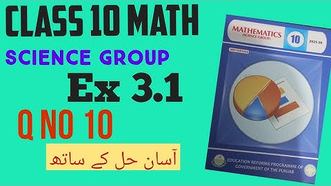  Class 10 Ex 3.1 q no 10 | 10th Class ex 3.1 q 10| class 10th math Exercise 3.1 Q no 10