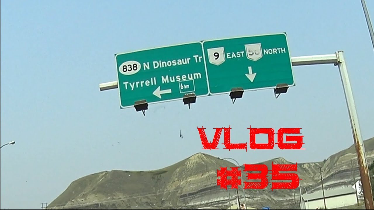 VLOG 35 Drumheller YouTube
