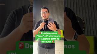 🚨Desbloqueamos iPhone 14 Pro Max para Aceptara #eSIM de #Honduras 🚨
