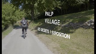 PALP Festival - Exposition Les Secrets du val de Bagnes (°≠°)