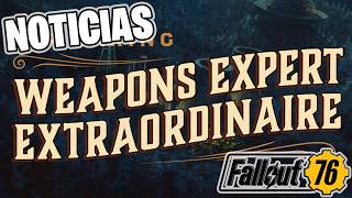 FALLOUT 76: MiniTemporada - EL EXTRAORDINARIO EXPERTO EN ARMAS