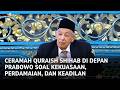 CERAMAH QURAISH SHIHAB DI DEPAN PRABOWO SOAL KEKUASAAN, PERDAMAIAN, DAN KEADILAN